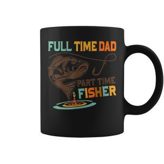 Full Time Dad Part Time Fisher Hooker Father's Day Grandpa Coffee Mug - Thegiftio UK