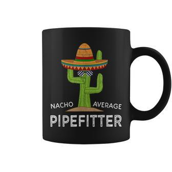 Fun Hilarious Meme Saying Union Pipefitter Worker Coffee Mug - Monsterry