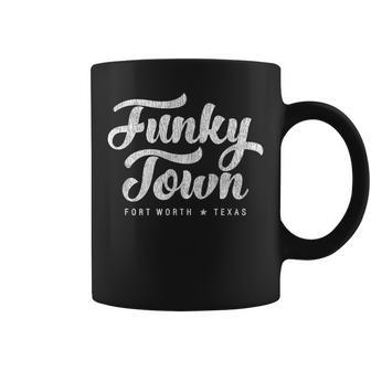 Funky Town Fort Worth Tx Script With Details Coffee Mug - Monsterry