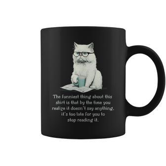 The Funniest Thing About This Cat Sarcastic Coffee Mug - Monsterry CA
