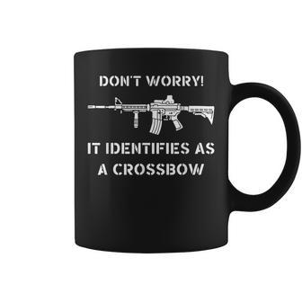 2Nd Amendment Don't Worry It Identifies As A Crossbow Coffee Mug - Monsterry