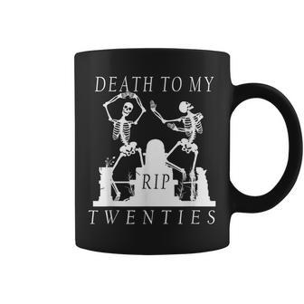 30Th Birthday RIP Death To My Twenties Skeletons Coffee Mug - Monsterry CA