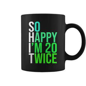 40Th Birthday Present So Happy I'm 20 Twice Coffee Mug - Thegiftio UK