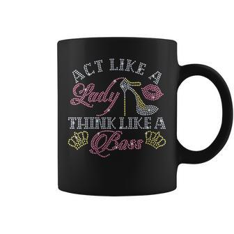 Act Like A Lady Think Like A Boss Rhinestone Woman Coffee Mug | Crazezy