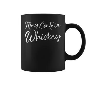 Alcohol Party Drinking Joke May Contain Whiskey Coffee Mug - Monsterry