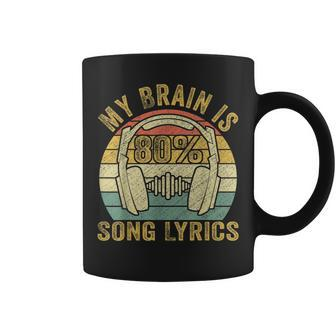 & Cool Music Lover Life My Brain Is 80 Song Lyrics Coffee Mug - Monsterry CA