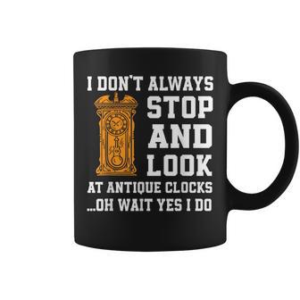 Antique Clock Collector Saying Vintage Clocks Coffee Mug - Monsterry