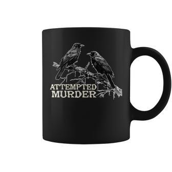 Attempted Murder Crow Coffee Mug - Seseable