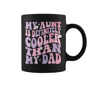 My Aunt Is Definitely Cooler Than My Dad Niece Nephew Coffee Mug - Monsterry UK