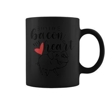 Bacon Valentines Day Don't Go Bacon My Heart Coffee Mug - Monsterry