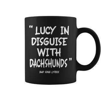 Bad Song Lyrics Lucy In The Sky With Dachshunds Coffee Mug - Monsterry AU