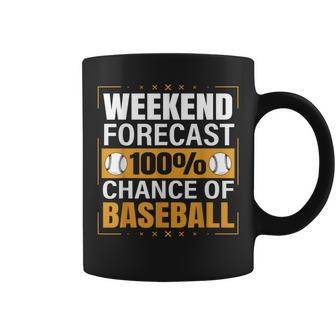 Baseball Lovers Weekend Forecast Chance Of Baseball Coffee Mug - Monsterry