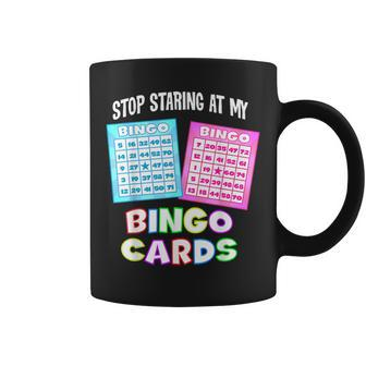 Bingo Queen Stop Staring At My Bingo Cards Coffee Mug - Monsterry CA