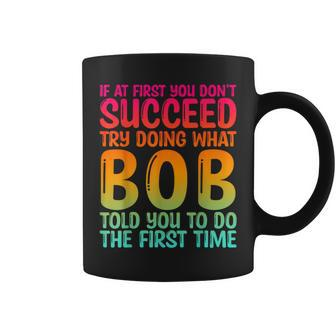 Bob Father's Day Bob Name Best Friend Dad Coffee Mug - Monsterry