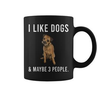 I Like Border Terrier Dogs And Maybe 3 People Coffee Mug - Thegiftio UK