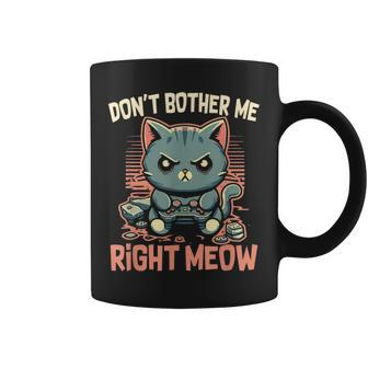 Cat Gamer Don’T Bother Me Right Meow Video Games Lover Coffee Mug - Thegiftio UK
