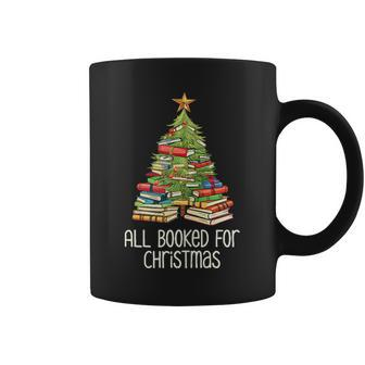 Christmas All Booked For Christmas Tree Books Bookish Coffee Mug - Seseable