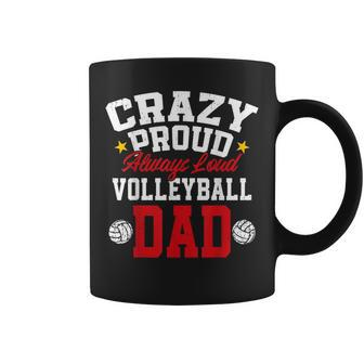 Crazy Proud Always Loud Father's Day Volleyball Dad Coffee Mug - Thegiftio UK