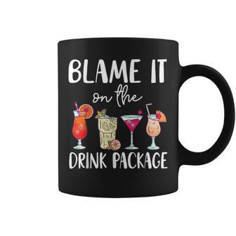 Cruise 2024 Blame It On The Drink Package Coffee Mug - Seseable