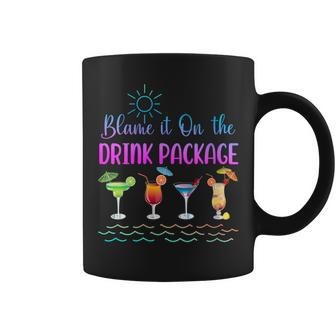 Cruise Blame It On The Drink Package Family Cruising Coffee Mug | Mazezy