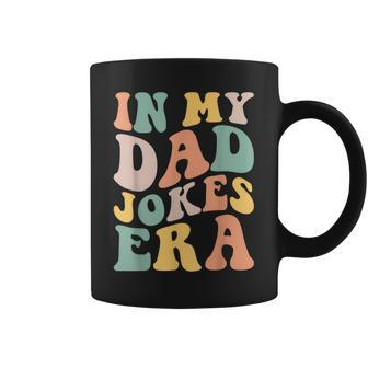In My Dad Jokes Era Groovy Retro Daddy Fathers Day Coffee Mug - Thegiftio UK