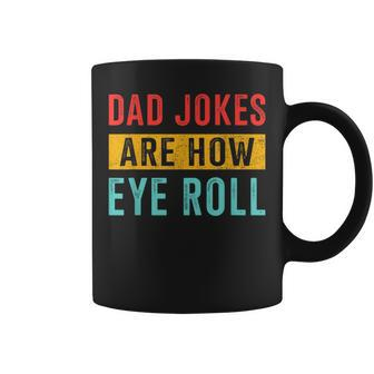 Dad Jokes Eye Roll For Fathers Day Birthday Christmas Coffee Mug - Monsterry DE
