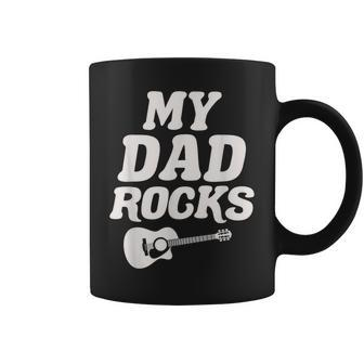 My Dad Rocks Guitar Rock And Roll Father's Day Coffee Mug - Monsterry CA