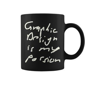 Graphic Is My Passion Graphic Artist Coffee Mug - Monsterry