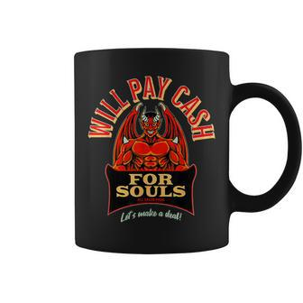 Devil Dark Humor Cash For Souls Sarcastic Quote Coffee Mug - Monsterry