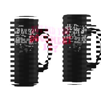 But Did You Document It Coffee Mug | Mazezy