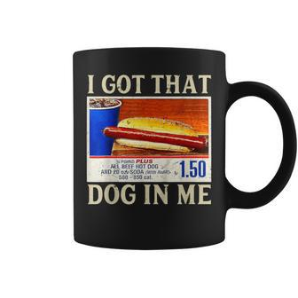 I Got That Dog In Me Meme Coffee Mug - Monsterry DE