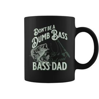 'Don't Be Dumb Bass Be A Reel Cool Dad' Fishing Coffee Mug - Monsterry AU