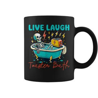 Dread Optimism Humor Live Laugh Toaster Bath Skeleton Coffee Mug | Mazezy DE