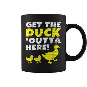 Get The Duck Outta Here Cute Animal Lover Coffee Mug - Monsterry