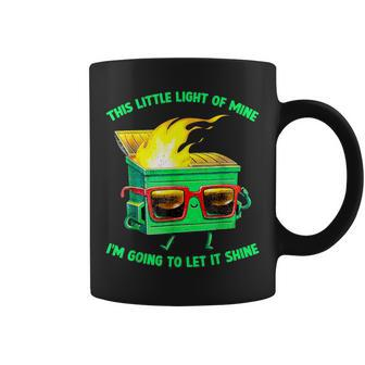 Dumpster This Little Light-Of Mine Lil Dumpster Fire Coffee Mug - Monsterry UK