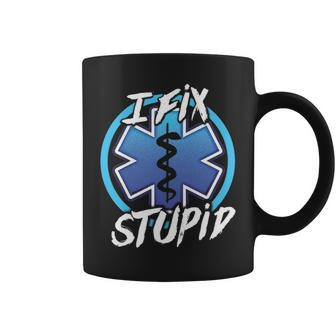 Em I Fix Stupid Ambulance Paramedic Coffee Mug | Mazezy