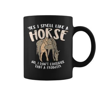 Equestrian I Smell Like Horse Girl Coffee Mug | Mazezy