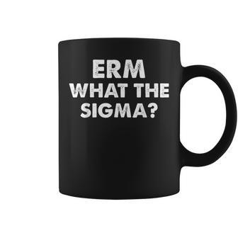 Erm What The Sigma Meme Coffee Mug - Seseable