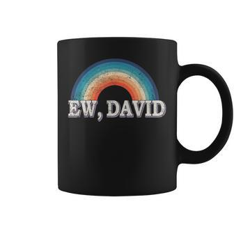 Ew David Vintage Retro Distressed Coffee Mug - Monsterry AU
