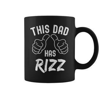 Fathers Day This Dad Has Rizz Viral Internet Meme Pun Coffee Mug - Monsterry