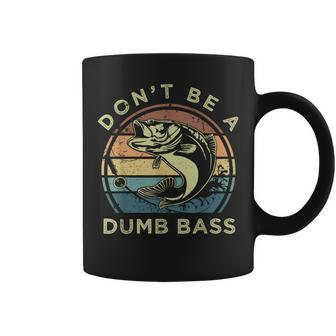 Fishing Don't Be A Dumb Bass Vintage Fisherman Coffee Mug - Thegiftio UK