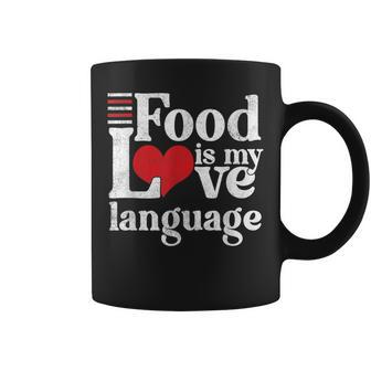 Food Is My Love Language Foodie Gourmet Coffee Mug - Monsterry CA
