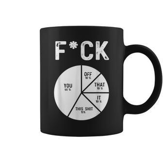 Fuck You Fuck That Fuck Off Adult Humor Pie Chart Coffee Mug - Monsterry
