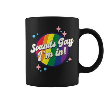 Gay Pride Sounds Gay Lgbtq Rainbow Coffee Mug - Seseable