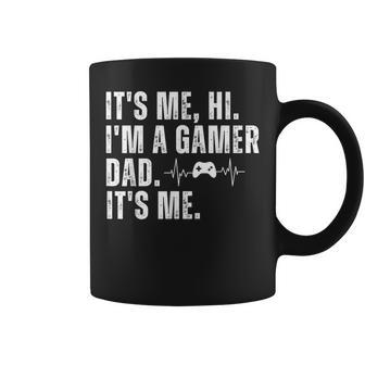 Geeky Gamer Dad It's Me Hi I'm A Gamer Dad It's Me Coffee Mug - Monsterry