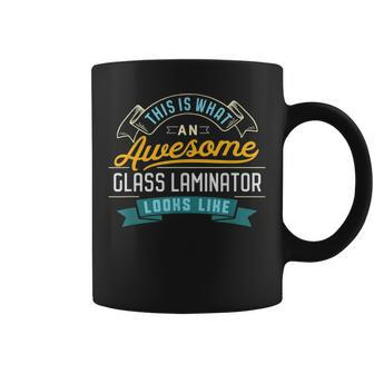 Glass Laminator Awesome Job Occupation Coffee Mug - Monsterry CA