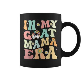 In My Goat Mom Era Groovy Messy Bun Life Mama Mothers Coffee Mug - Seseable