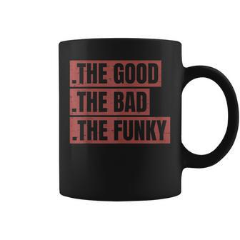 The Good The Bad The Funky Vintage Coffee Mug - Monsterry DE
