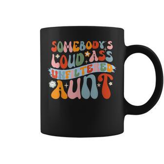 Groovy Auntie Somebody's Loud Ass Unfiltered Aunt Coffee Mug - Monsterry DE