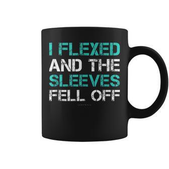 Gym Tanks I Flexed And The Sleeves Fell Off Coffee Mug - Monsterry DE